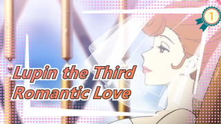 [Lupin the Third] That's What Romantic Love Is_1