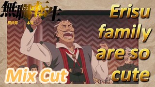 [Mushoku Tensei]  Mix cut | Erisu family are so cute