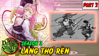 Kimetsu No Yaiba Season 3 : Cuộc Chiến Làng Thợ Rèn | Part 2 Tanjiro Giao Chiến VS Hình Nhân Yoriich