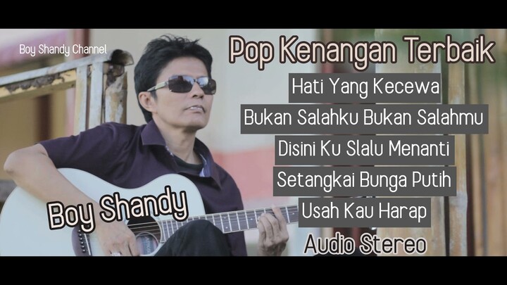 Pop Kenangan Terbaik Boy Shandy - Audio Stereo