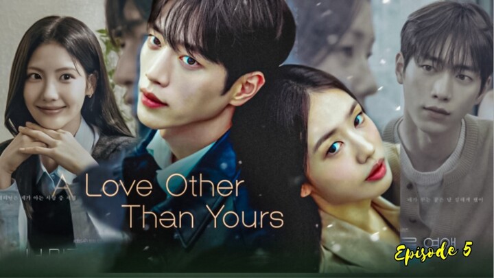 A Love Other Than Yours Episode 5 |  Hubungan Gung-ho & Mi-Do Berakhir⁉️