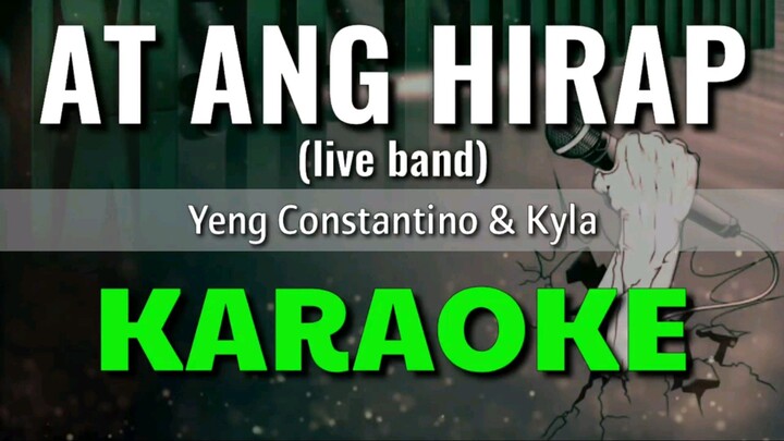 At Ang Hirap (live band) - Yeng Constantino & Kyla | KARAOKE