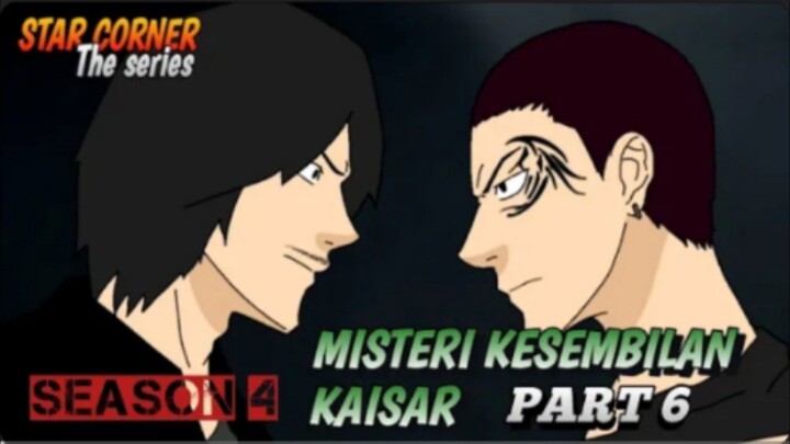 MISTERI KESEMBILAN KAISAR PART 6 - SEASON 4