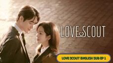 Love-Scout Eng Sub Ep 1