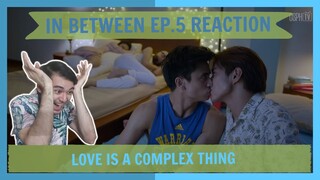 Love Whoever You Love| In Between Ep. 5 Reaction