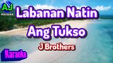 LABANAN NATIN ANG TUKSO - J Brothers | KARAOKE HD