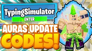 TYPING SIMULATOR CODES *AURAS UPDATE* ALL NEW SECRET OP CODES! Roblox Typing Simulator