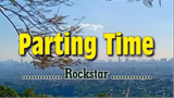Parting Time - KARAOKE VERSION - As popularized by Rockstar ( 480 X 854 )