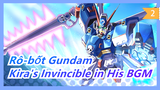 [Rô-bốt Gundam SEED] Kira: Không ai đánh bại ta trong BGM của ta_2