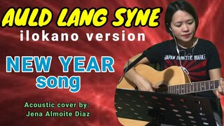 AULD LANG SYNE (ILOKANO version) NEW YEAR SONG/ lyrics and performed by: Jena Almoite Diaz