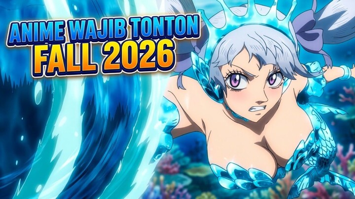 Anime Wajib Tonton Fall 2026