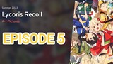 Lycoris Recoil Episode 5 [1080p] [Eng Sub]