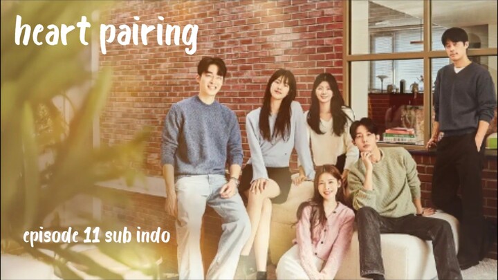 Heart pairing eps 11 sub indo