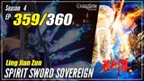 【Ling Jian Zun】 S4 EP 359 (459) - Spirit Sword Sovereign | Donghua - 1080P
