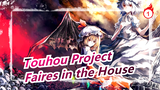 [Touhou Project MMD] Faires in the House_1