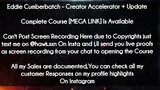 Eddie Cumberbatch course  - Creator Accelerator + Update download