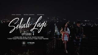 WEB SERIES SEKALI LAGI - Episode 4