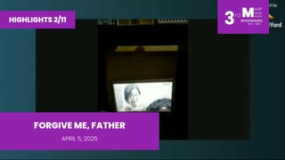HIGHLIGHTS 2/11: Forgive Me, Father • April 5, 2025 | Magpakailanman