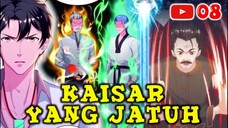 E 08. KAISAR YANG JATUH 08 | ALUR CERITA MANHWA