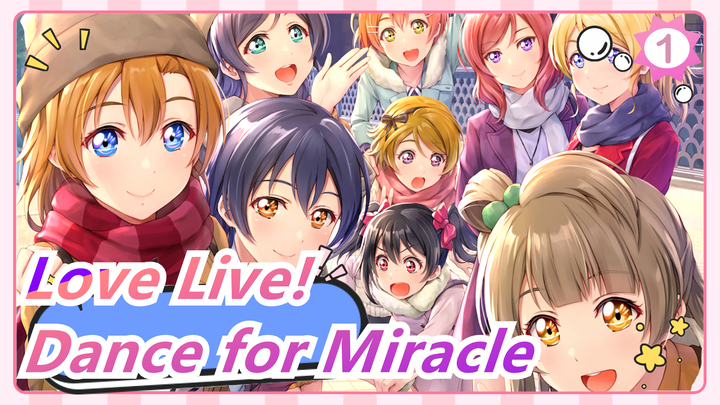 [Love Live!] Dance for the Common Miracle, This Is Our Love Live!_1