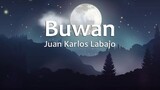 Buwan - Juan Karlos Labajo (Lyrics)