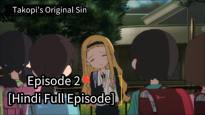 Takopi's Original Sin Ep 2: This is NOT a cute anime... (Major Plot Twist!) 😭