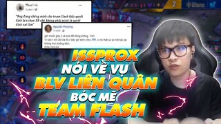 ISSprox nói về vụ lùm xùm giữa BLV Liên Quân và Team Flash!