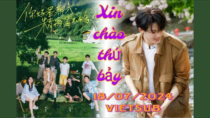 VIETSUB XIN CHÀO THỨ BẢY 18/07/2024 | CHUYẾN DÃ NGOẠI ĐẦU TIÊN