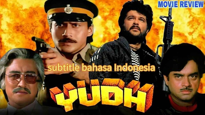 Jack yudhik_film india_ Yudh 1985 _ Anil Kapoor, Jackie Shroff,Shatrughan sinha_danny Denz.sub indo