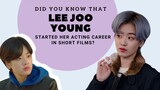 Did you know that Lee Joo Young started her acting career in short films? LEE JOO YOUNG'S EVOLUTION