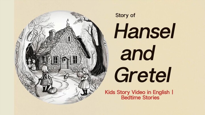 🌙✨ Bedtime Stories | Hansel and Gretel 🍬🍭