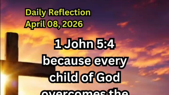 Daily Reflection April 08, 2026 #faith #bible #reflection