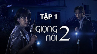 Giọng Nói 2 - Tập 1 | Lồng Tiếng Việt
