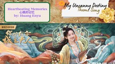 Heartbeating Memories 心跳的记忆 by: Huang Enyu - My Uncanny Destiny OST