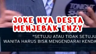 Joke Desta Menjebak Enzy