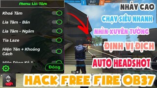 HACK FF OB37 | Bản Mod Menu Tiếng Việt Auto Headshot 100%, Xuyên Tường, Chạy Nhanh