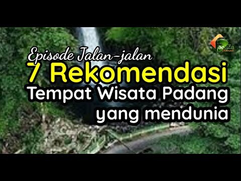 7 REKOMENDASI TEMPAT WISATA PADANG YANG MENDUNIA