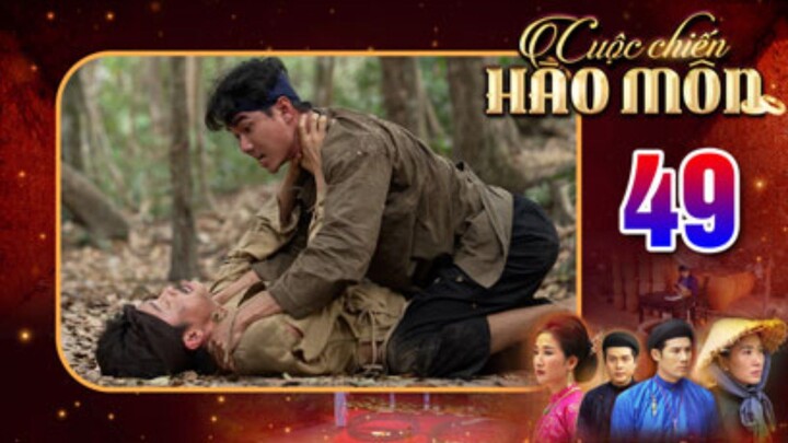 CUỘC CHIẾN HÀO MÔN Tập 49 | Phim bộ cổ trang Việt Nam hay mới nhất 2025 | Phim Việt Nam THVL