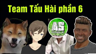 [ Team Tấu Hài ] AS Mobile bắn phóng lựu cực thốn và cái kết đắng | mù mắt nguời xem #6