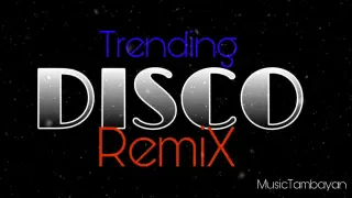 trending Disco Remix