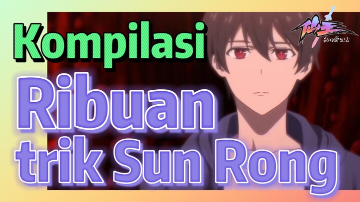 [The Daily Life of the Immortal King] Kompilasi | Ribuan trik Sun Rong