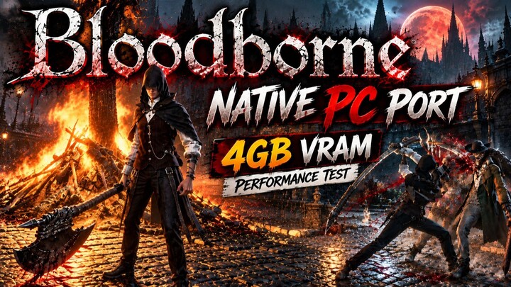 Bloodborne Native PC Port on RTX 3050 Ti 4GB VRAM!  Performance Test