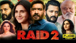 RAID 2 Full Movie 2025 Ajay Devgn Riteish Deshmukh Vaani Kapoor Saurabh S