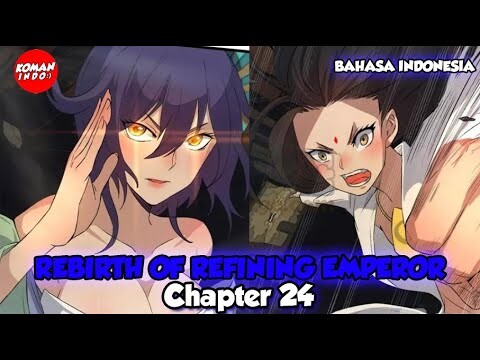Rebirth of Refining Emperor Chapter 24 Bahasa Indonesia - Pikiran Berbahaya