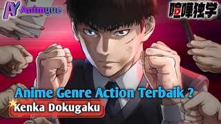 Genre Action Terbaik ?? 🫣 [bahas anime] kenka dokugaku