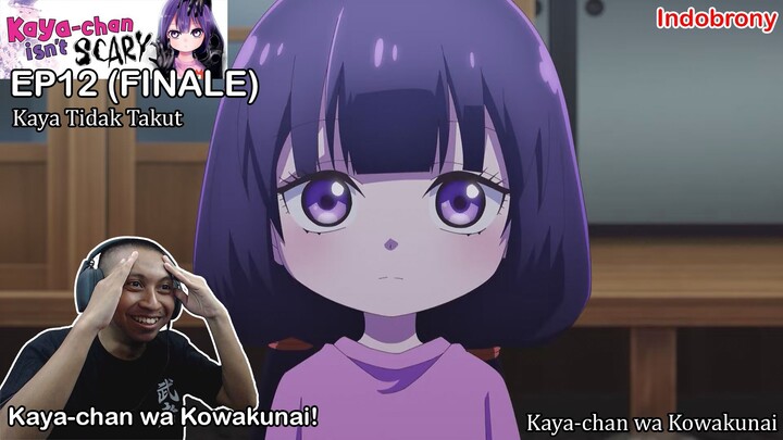 [ID Blind Reaction] Kaya-chan Isn't Scary EP12 (FINALE) - Kaya Tidak Takut