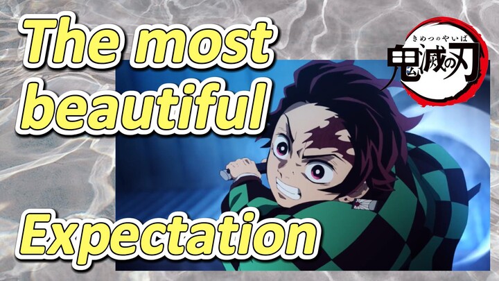 The most beautiful Expectation