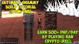 ULTIMATE SHAMMY BUILD FARMER/KILLER (POW/INT) EARN 500+ PHP BY PLAYING RAN CRYPTO!