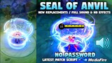 Seal Of Anvil Recall Script | New Replacements | Full Sound & Full Effects - No Password | MLBB