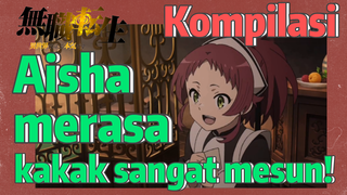 [Mushoku Tensei] Kompilasi | Aisha merasa kakak sangat mesun!